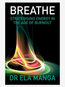 Breathe: Strategising Energy in the Age of Burnout