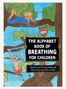 The Alphabet Book of Breathing for Children