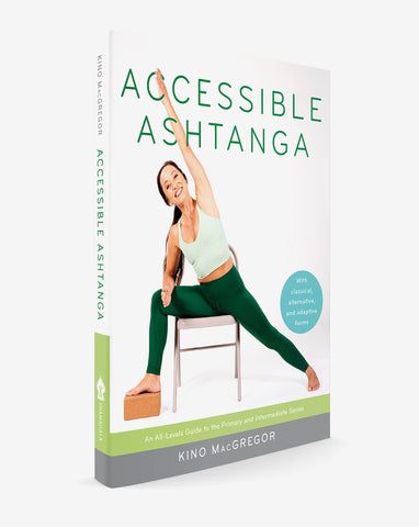 Accessible Ashtanga: An All-Levels Guide to the Primary and Intermediate Series