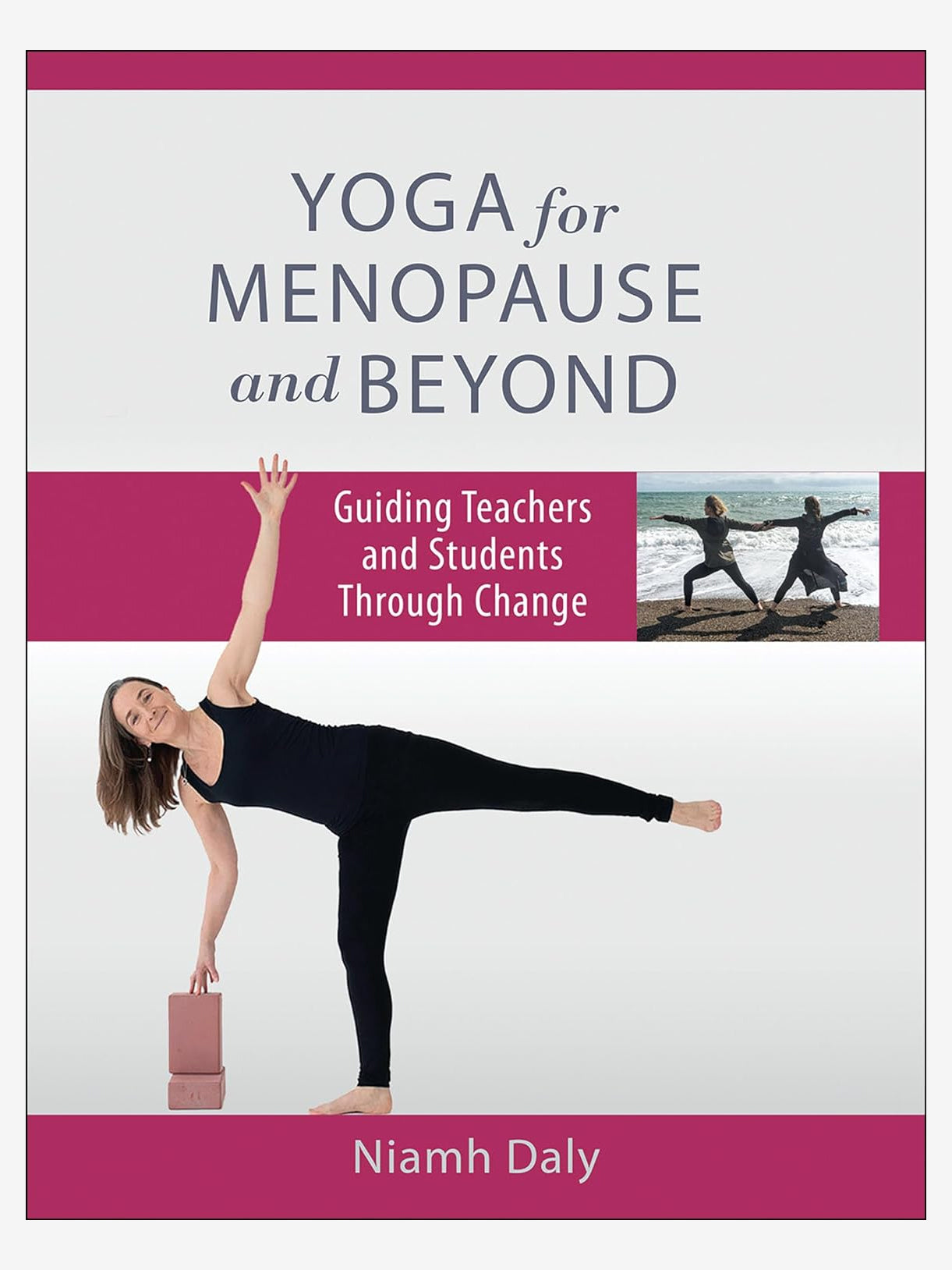 Yoga for Menopause and Beyond: Guiding Teachers and Students Through Change